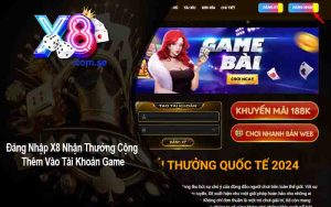 Đăng Nhập X8 Nhận Thưởng Cộng Thêm Vào Tài Khoản Game